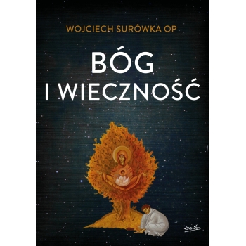 Bóg i wieczność - Wojciech Surówka OP